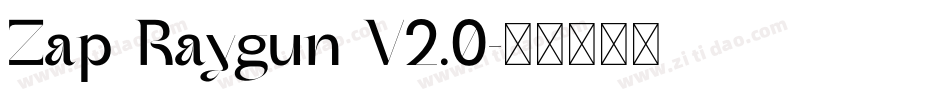 Zap Raygun V2.0字体转换